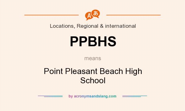 What does PPBHS mean? It stands for Point Pleasant Beach High School