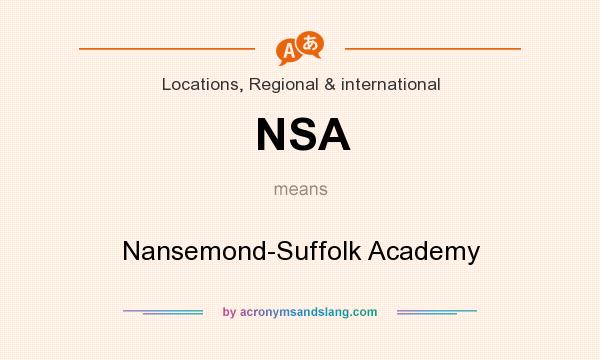 What does NSA mean? It stands for Nansemond-Suffolk Academy