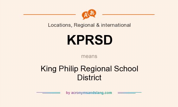 What does KPRSD mean? It stands for King Philip Regional School District