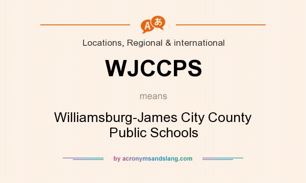 What does WJCCPS mean? It stands for Williamsburg-James City County Public Schools