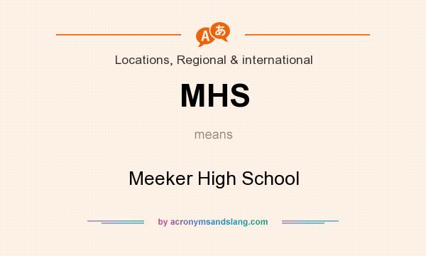 What does MHS mean? It stands for Meeker High School