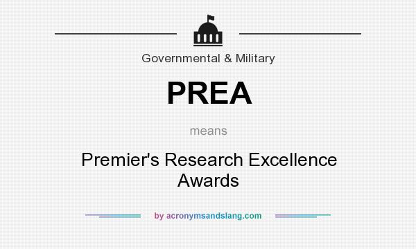 What does PREA mean? It stands for Premier`s Research Excellence Awards