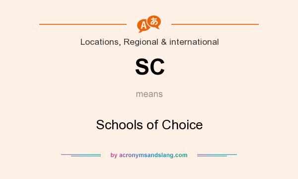 What does SC mean? It stands for Schools of Choice