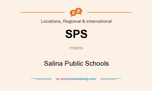 What does SPS mean? It stands for Salina Public Schools