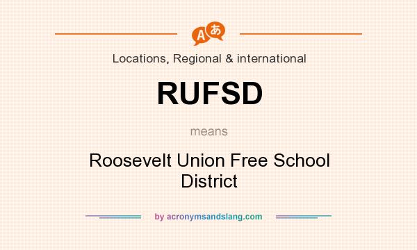 What does RUFSD mean? It stands for Roosevelt Union Free School District
