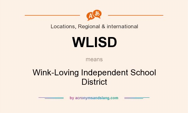What does WLISD mean? It stands for Wink-Loving Independent School District