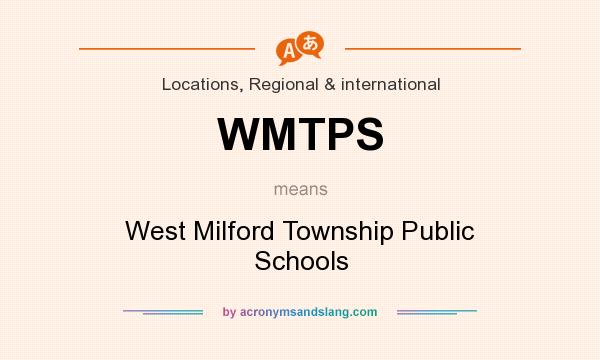 What does WMTPS mean? It stands for West Milford Township Public Schools