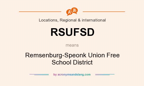 What does RSUFSD mean? It stands for Remsenburg-Speonk Union Free School District