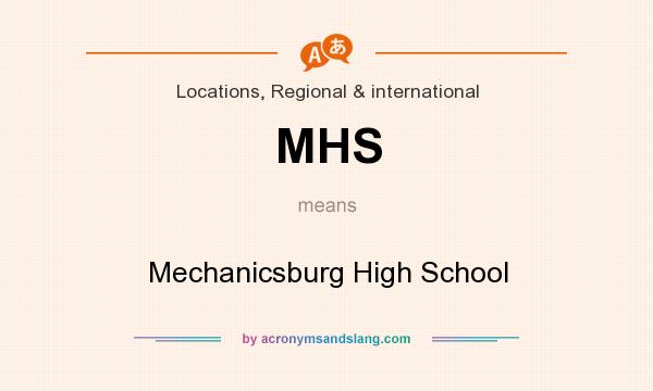 What does MHS mean? It stands for Mechanicsburg High School