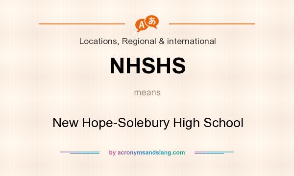 What does NHSHS mean? It stands for New Hope-Solebury High School