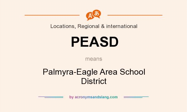 What does PEASD mean? It stands for Palmyra-Eagle Area School District