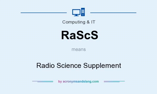 What does RaScS mean? It stands for Radio Science Supplement
