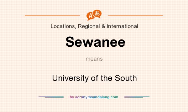 What does Sewanee mean? It stands for University of the South