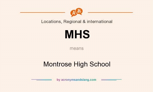 What does MHS mean? It stands for Montrose High School
