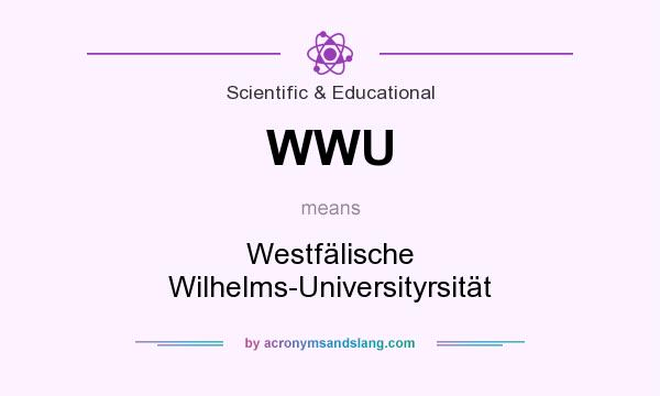What does WWU mean? It stands for Westfälische Wilhelms-Universityrsität