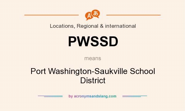 What does PWSSD mean? It stands for Port Washington-Saukville School District