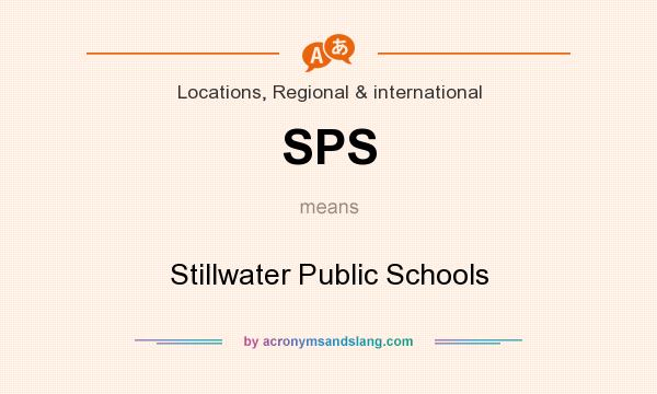 What does SPS mean? It stands for Stillwater Public Schools