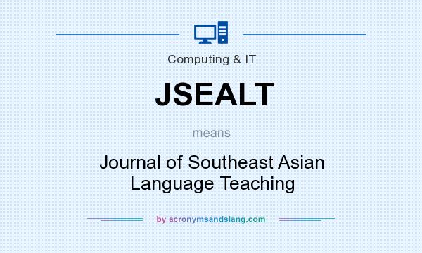 What does JSEALT mean? It stands for Journal of Southeast Asian Language Teaching