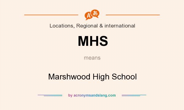 What does MHS mean? It stands for Marshwood High School