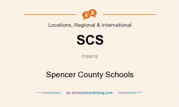 What does SCS mean? It stands for Spencer County Schools