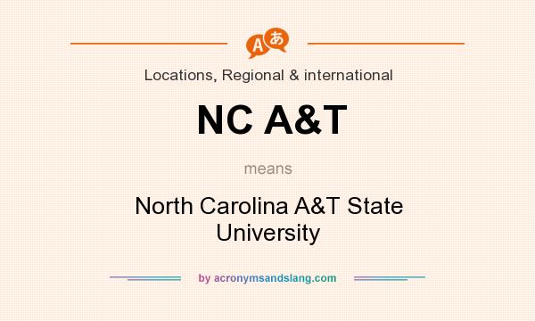 What does NC A&T mean? It stands for North Carolina A&T State University