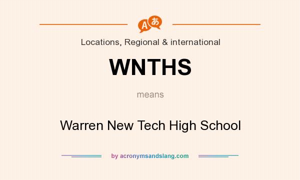 What does WNTHS mean? It stands for Warren New Tech High School