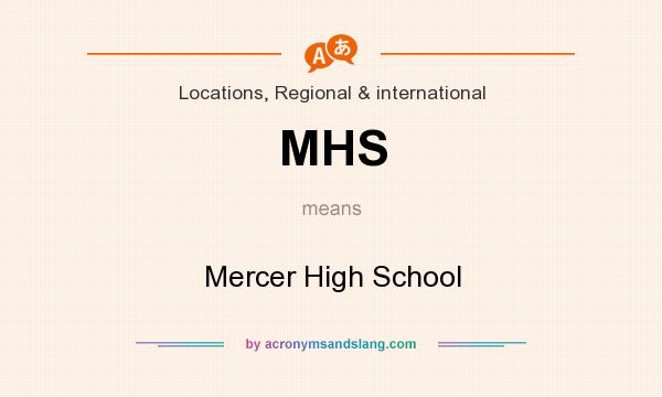 What does MHS mean? It stands for Mercer High School
