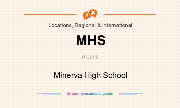What does MHS mean? It stands for Minerva High School