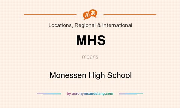 What does MHS mean? It stands for Monessen High School
