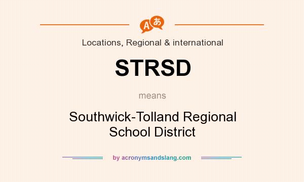 What does STRSD mean? It stands for Southwick-Tolland Regional School District