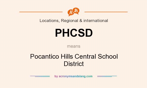 What does PHCSD mean? It stands for Pocantico Hills Central School District