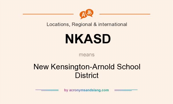 What does NKASD mean? It stands for New Kensington-Arnold School District