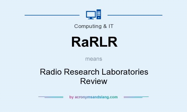 What does RaRLR mean? It stands for Radio Research Laboratories Review