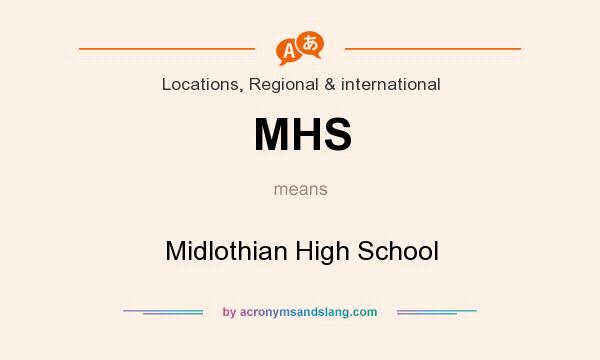 What does MHS mean? It stands for Midlothian High School