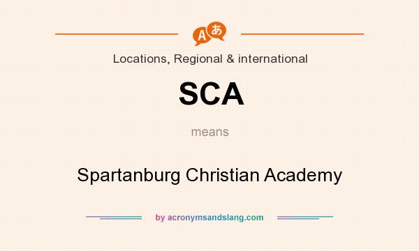 What does SCA mean? It stands for Spartanburg Christian Academy