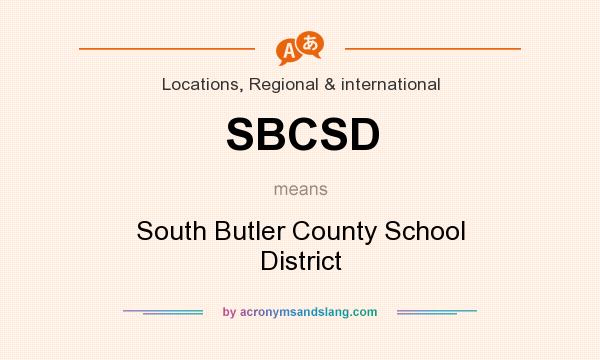 What does SBCSD mean? It stands for South Butler County School District