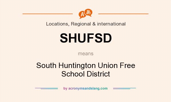 What does SHUFSD mean? It stands for South Huntington Union Free School District