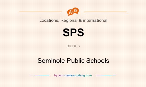 What does SPS mean? It stands for Seminole Public Schools