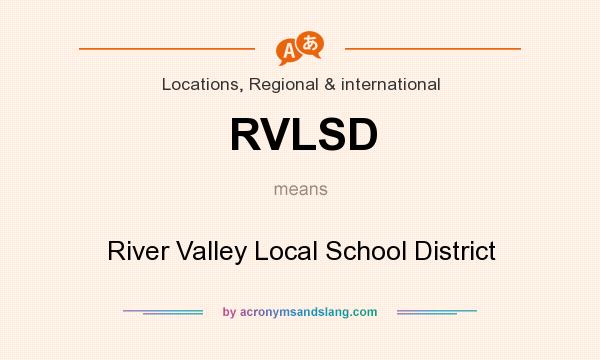 What does RVLSD mean? It stands for River Valley Local School District