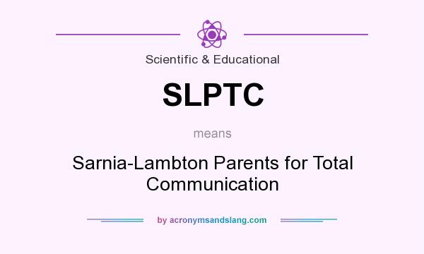 What does SLPTC mean? It stands for Sarnia-Lambton Parents for Total Communication