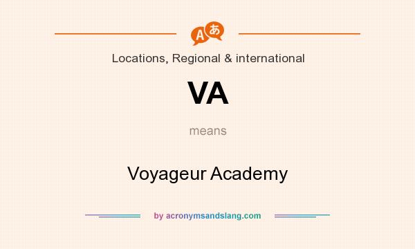What does VA mean? It stands for Voyageur Academy