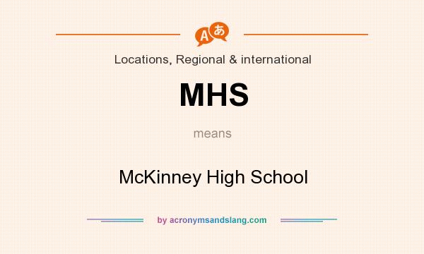 What does MHS mean? It stands for McKinney High School
