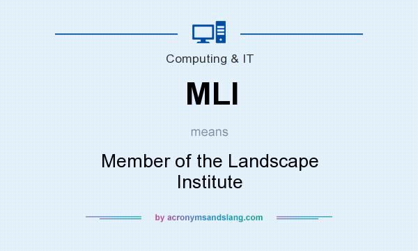 What does MLI mean? It stands for Member of the Landscape Institute