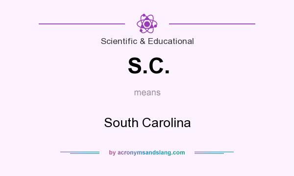 What does S.C. mean? It stands for South Carolina