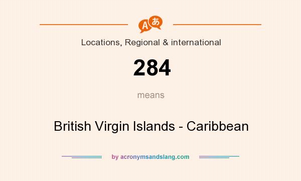 What does 284 mean? It stands for British Virgin Islands - Caribbean