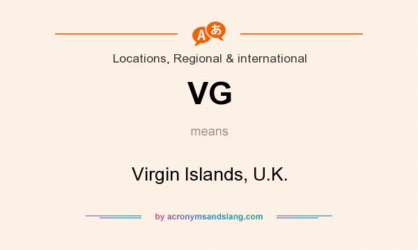 What does VG mean? It stands for Virgin Islands, U.K.