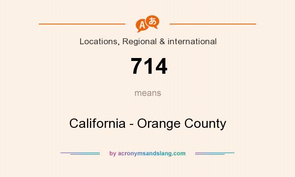 What does 714 mean? It stands for California - Orange County