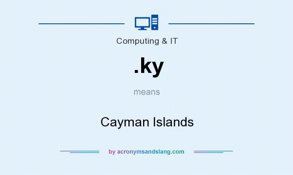 What does .ky mean? It stands for Cayman Islands