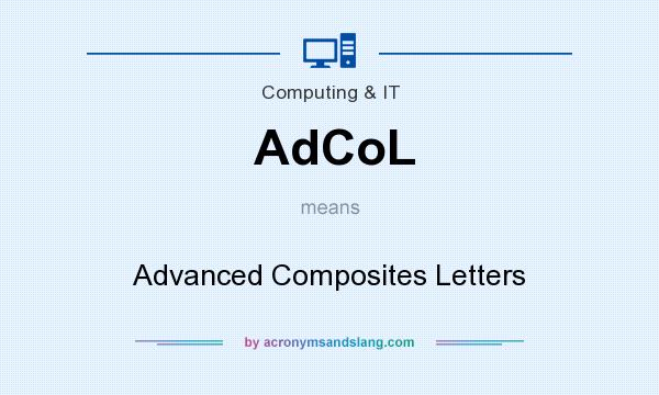 What does AdCoL mean? It stands for Advanced Composites Letters