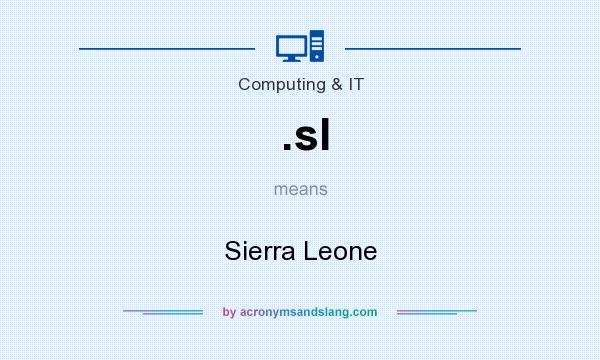 What does .sl mean? It stands for Sierra Leone